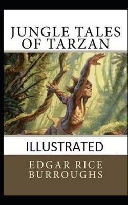 Jungle Tales of Tarzan Illustrated by Edgar Rice Burroughs