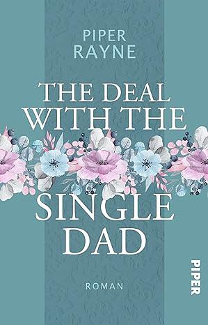 The Deal with the Single Dad by Piper Rayne