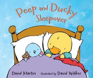 Peep and Ducky Sleepover by David Martin