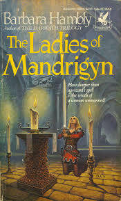 The Ladies of Mandrigyn by Barbara Hambly