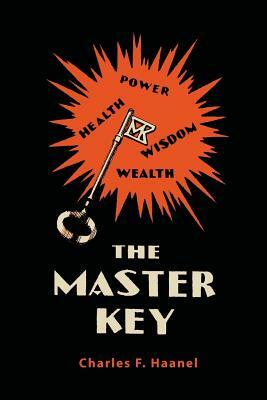 The Master Key System [Abridged Edition] by Charles F. Haanel