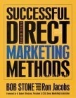 Successful Direct Marketing Methods by Ron Jacobs, Bob Stone