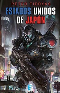 Estados Unidos de Japón by Peter Tieryas