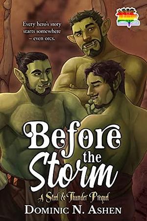 Before the Storm by Dominic N. Ashen, Dominic N. Ashen