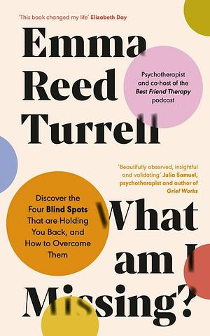 What am I Missing? by Emma Reed Turrell