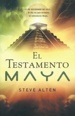 El testamento Maya by Steve Alten