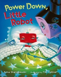 Power Down, Little Robot by Anna Staniszewski, Tim Zeltner