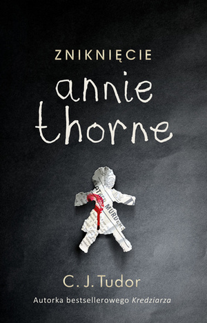 Zniknięcie Annie Thorne by Grażyna Woźniak, C.J. Tudor