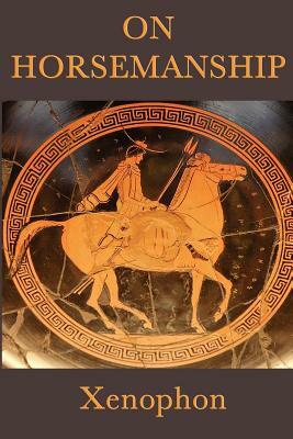 On Horsemanship by Xenophon