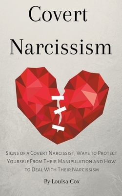 Covert Narcissism by Louisa Cox