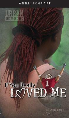 If You Really Loved Me by Anne Schraff