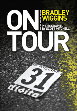 On Tour by Scott Mitchell, Bradley Wiggins