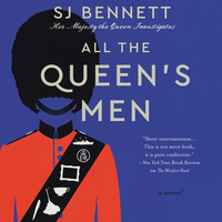 All the Queen's Men by S.J. Bennett