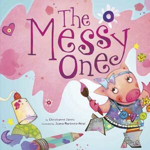 The Messy One by Christianne C. Jones