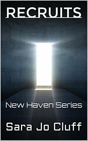 Recruits: New Haven Series by Sara Jo Cluff