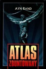 Atlas zbuntowany by Iwona Michałowska, Ayn Rand