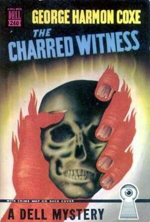 The Charred Witness by George Harmon Coxe