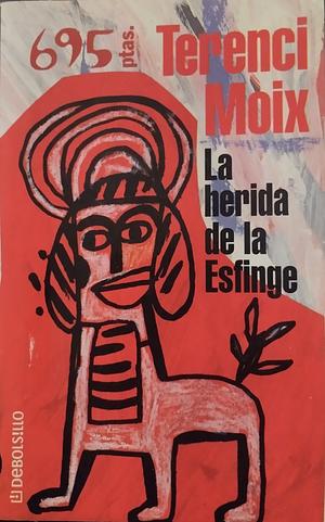 La herida de la esfinge by Terenci Moix