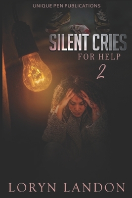 Silent Cries for Help 2 by Loryn Landon