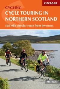 Cycle Touring in Northern Scotland: 528 mile circular route from Inverness by Mike Wells