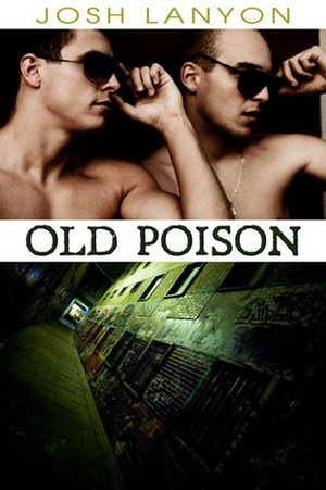 Old Poison by Josh Lanyon