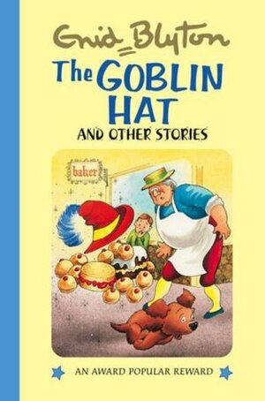 The Goblin Hat and Other Stories by Enid Blyton