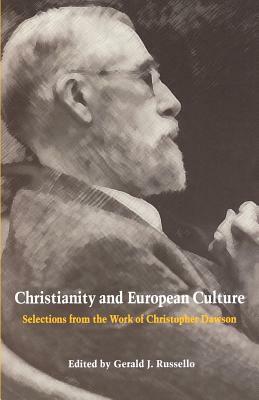 Christianity and European Culture: Selections from the Work of Christopher Dawson by Christopher Dawson