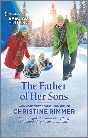 The Father of Her Sons: A Winter Romance by Christine Rimmer, Christine Rimmer