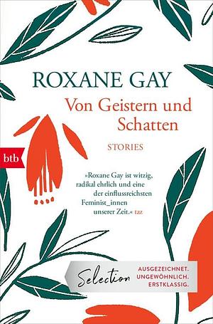 Von Geistern und Schatten: Stories by Roxane Gay