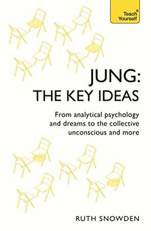 Jung: The Key Ideas by Ruth Snowden