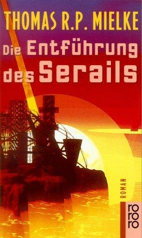 Die Entführung des Serails by Thomas R.P. Mielke