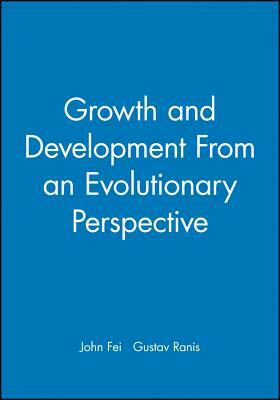 Growth and Dev Evolutionary Perspective by Gustav Ranis, John Fei