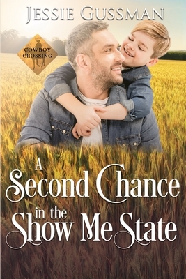 A Second Chance in the Show Me State by Jessie Gussman