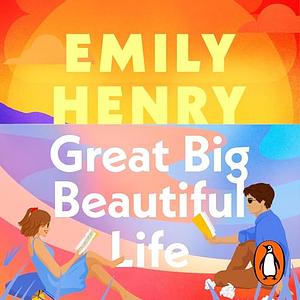 Great Big Beautiful Life by Emily Henry