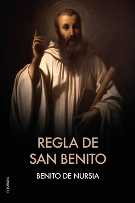 Regla de San Benito by Benedict of Nursia