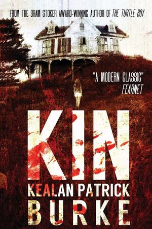 Kin by Kealan Patrick Burke