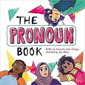 The Pronoun Book by Cassandra Jules Corrigan