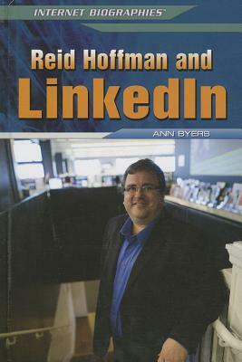 Reid Hoffman and LinkedIn by Ann Byers