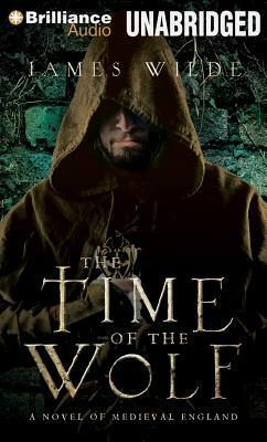 The Time of the Wolf: A Novel of Medieval England by James Wilde