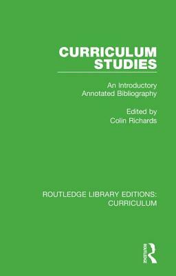 Curriculum Studies: An Introductory Annotated Bibliography by 