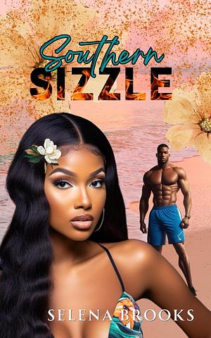 Southern Sizzle by Selena Brooks