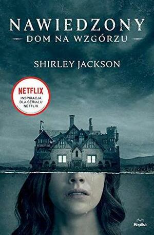 Nawiedzony Dom na Wzgorzu by Shirley Jackson