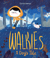 Walkies: A Dog's Tale by Estrela Lourenço