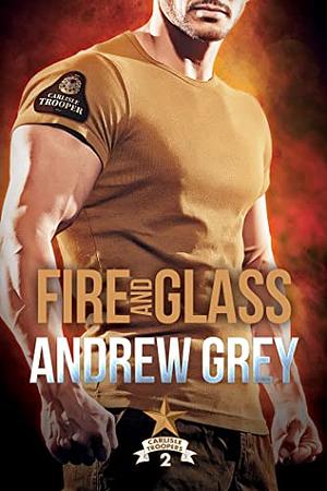 Fire and Glass by Andrew Grey