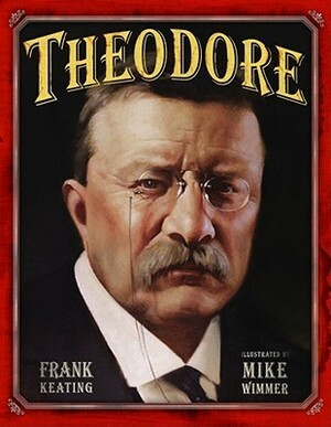 Theodore by Mike Wimmer, Frank Keating