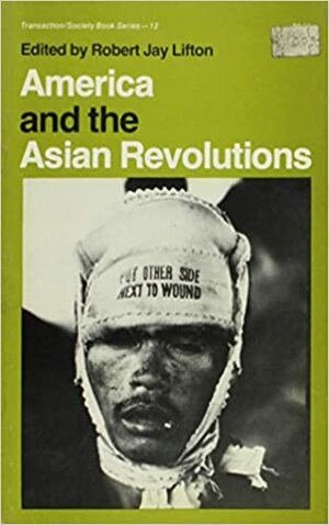 America and the Asian Revolutions by Robert Jay Lifton