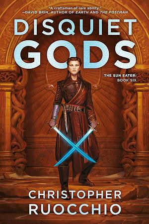 Disquiet Gods by Christopher Ruocchio