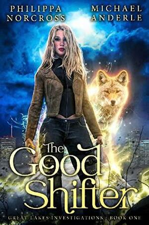 The Good Shifter by Michael Anderle, Phillipa Norcross