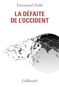 La défaite de l'Occident by Emmanuel Todd