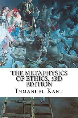 The Metaphysics of Ethics, 3rd Edition by Immanuel Kant